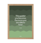 Natural Frame Quieter you become