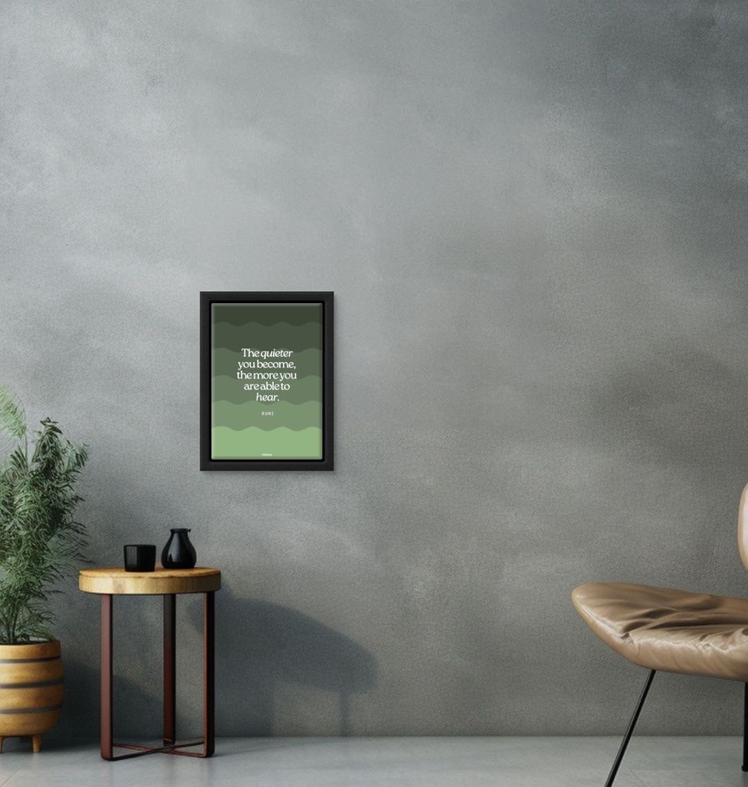 Quieter you become the more you are able to hear print