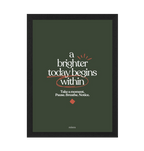 Black Frame A brighter today poster