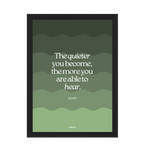 Black Frame Quieter you become